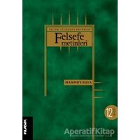 İslam Filozoflarından Felsefe Metinleri - Mahmut Kaya - Klasik Yayınları