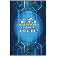 Bilgisayar Bilimlerinde Güncel Konular ve Yeni Nesil Teknolojiler