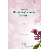 Müslüman Hanımın Şahsiyeti - Mahmut Öztürk - Kitap Kalbi Yayıncılık