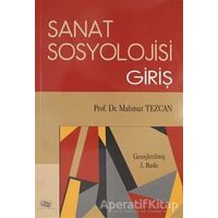 Sanat Sosyolojisi Giriş - Mahmut Tezcan - Anı Yayıncılık