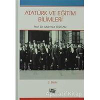 Atatürk ve Eğitim Bilimleri - Mahmut Tezcan - Anı Yayıncılık