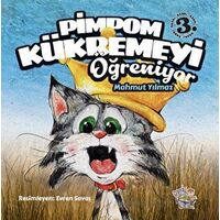 Pimpom Kükremeyi Öğreniyor - Mahmut Yılmaz - Parmak Çocuk Yayınları