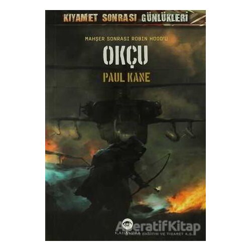 Mahşer Sonrası Robin Hoodu Okçu - Paul Kane - Kassandra Yayınları