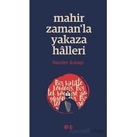 Mahir Zaman’la Yakaza Halleri - Necdet Subaşı - Mahya Yayınları