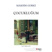 Çocukluğum - Maksim Gorki - Can Yayınları