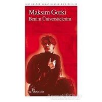 Benim Üniversitelerim - Maksim Gorki - İlgi Kültür Sanat Yayınları