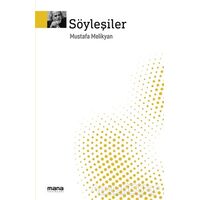 Söyleşiler - Mustafa Melikyan - Mana Yayınları