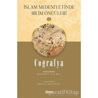 Coğrafya - İslam Medeniyetinde Bilim Öncüleri 2 - Mehmet Azimli - Mana Yayınları