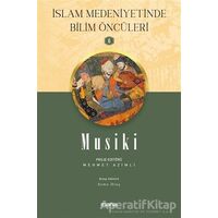 Musiki - İslam Medeniyetinde Bilim Öncüleri 6 - Sema Dinç - Mana Yayınları