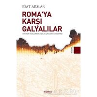Romaya Karşı Galyalılar - Esat Arslan - Mana Yayınları