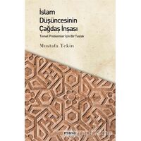 İslam Düşüncesinin Çağdaş İnşası - Mustafa Tekin - Mana Yayınları