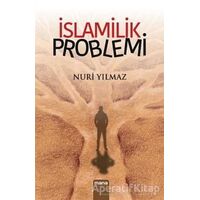 İslamilik Problemi - Nuri Yılmaz - Mana Yayınları