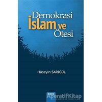Demokrasi İslam ve Ötesi - Hüseyin Sarıgül - Mana Yayınları