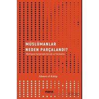 Müslümanlar Neden Parçalandı? - Ahmet El Katip - Mana Yayınları