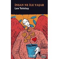 İnsan Ne İle Yaşar? - Lev Nikolayeviç Tolstoy - Ataç Yayınları