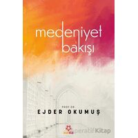 Medeniyet Bakışı - Ejder Okumuş - İnsan Kitap