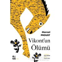 Vikont’un Ölümü - Marcel Proust - Altıkırkbeş Yayınları