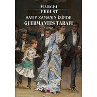 Kayıp Zamanın İzinde Guermantes Tarafı 3. Kitap - Marcel Proust - Elips Kitap