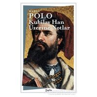Kubilay Han Üzerine Notlar - Marco Polo - Zeplin Kitap