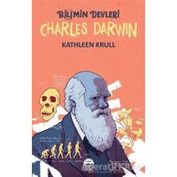 Charles Darwin - Bilimin Devleri - Kathleen Krull - Martı Genç Yayınları