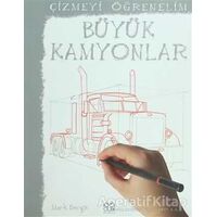 Çizmeyi Öğrenelim - Büyük Kamyonlar - Mark Bergin - 1001 Çiçek Kitaplar