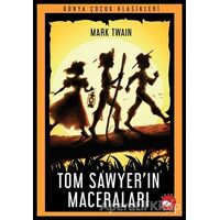 Tom Sawyer’ın Maceraları - Mark Twain - Beyaz Balina Yayınları
