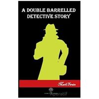 A Double Barrelled Detectice Story - Mark Twain - Platanus Publishing