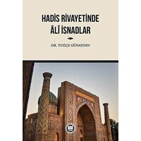 Hadis Rivayetinde Ali İsnadlar - Kolektif - Marmara Üniversitesi İlahiyat Fakültesi Vakfı