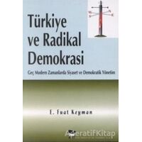 Türkiye ve Radikal Demokrasi - E. Fuat Keyman - Alfa Yayınları