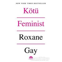 Kötü Feminist - Roxane Gay - Martı Yayınları