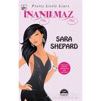 İnanılmaz - Sara Shepard - Martı Yayınları