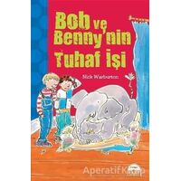 Bob ve Bennynin Tuhaf İşi - Nick Warburton - Martı Yayınları