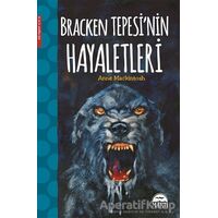 Bracken Tepesinin Hayaletleri - Anne Mackintosh - Martı Yayınları