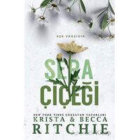 Sera Çiçeği - Krista & Becca Ritchie - Martı Yayınları