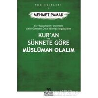 Kur’an ve Sünnete Göre Müslüman Olalım - Mehmet Pamak - Maruf Yayınları