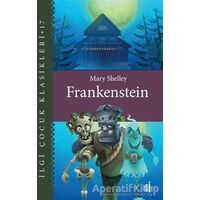 Frankenstein - Çocuk Klasikleri - Mary Shelley - İlgi Kültür Sanat Yayınları