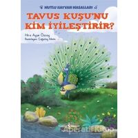 Tavus Kuşunu Kim İyileştirir? - Hira Ayşe Özsoy - İş Bankası Kültür Yayınları