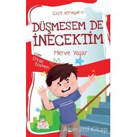 Düşmesem de İnecektim - İlker Hepyaşar 4 - Merve Yaşar - Nesil Çocuk Yayınları