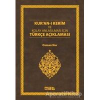 Kuran-ı Kerim ve Kolay Anlaşılması İçin Türkçe Açıklaması - Osman Nur - Mat Kitap
