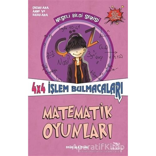 Matematik Oyunları - 4x4 İşlem Bulmacaları - Ogün Mazlum - Elhamra Yayınları