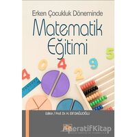 Erken Çocukluk Döneminde Matematik Eğitimi - H. Elif Dağlıoğlu - Anı Yayıncılık