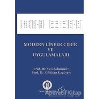 Modern Lineer Cebir ve Uygulamaları - Veli Şahmurov - Okan Üniversitesi Kitapları