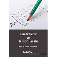 Lineer Cebir ve Tensör Hesabı - Elman Hasanoğlu - Çağlayan Kitabevi