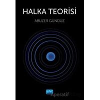 Halka Teorisi - Abuzer Gündüz - Nobel Akademik Yayıncılık