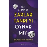 Zarlar Tanrı’yı Oynar Mı? - Ian Stewart - Alfa Yayınları