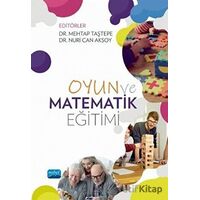 Oyun ve Matematik Eğitimi - Mustafa Gök - Nobel Akademik Yayıncılık