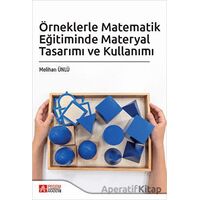 Örneklerle Matematik Eğitiminde Materyal Tasarımı ve Kullanımı