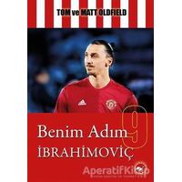 Benim Adım İbrahimoviç - Tom Oldfield - Beyaz Balina Yayınları