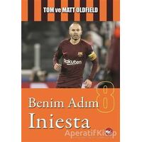 Benim Adım Iniesta - Tom Oldfield - Beyaz Balina Yayınları