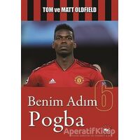 Benim Adım Pogba - Tom Oldfield - Beyaz Balina Yayınları